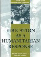Education As a Humanitarian Response cover