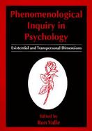 Phenomenological Inquiry in Psychology Existential and Transpersonal Dimensions cover