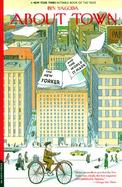 About Town The New Yorker and the World It Made cover