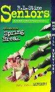 Spring Break (Seniors a Fear Street Super Chiller, No 9) cover