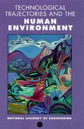 Technological Trajectories and the Human Environment cover
