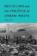 Recycling and the Politics of Urban Waste cover
