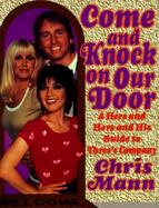 Come and Knock on Our Door A Hers and Hers and His Guide to Three's Company cover