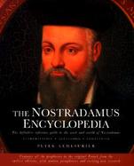 The Nostradamus Encyclopedia: The Definitive Reference Guide to Work and World of Nostradamus cover
