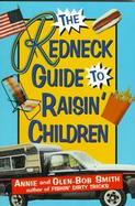 The Redneck Guide to Raisin' Children cover
