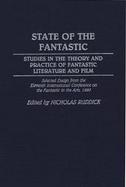 State of the Fantastic Studies in the Theory and Practice of Fantastic Literature and Film  Selected Essays from the Eleventh International Confere cover