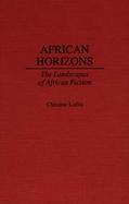 African Horizons The Landscapes of African Fiction cover