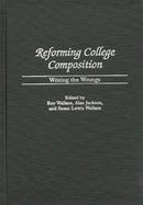 Reforming College Composition Writing the Wrongs cover