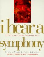 I Hear a Symphony: African Americans Celebrate Love cover
