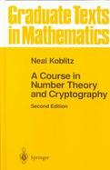A Course in Number Theory and Cryptography cover