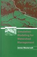 Simulation Modeling for Watershed Management cover