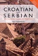 Colloquial Croatian and Serbian The Complete Course for Beginners cover