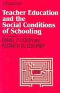 Teacher Education and the Social Conditions of Schooling cover