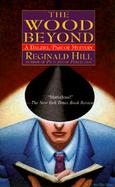 The Wood Beyond A Dalziel/Pascoe Mystery cover
