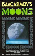 Isaac Asimov's Moons: Seven Tales of Lunar Adventure cover