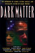 Dark Matter A Century of Speculative Fiction from the African Diaspora cover