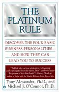The Platinum Rule Discover the Four Basic Business Personalities-And How They Can Lead You Tosuccess cover