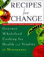 Recipes for Change: Gourmet Wholefood Cooking for Health and Vitality at Menopause cover