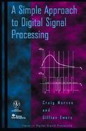 A Simple Approach to Digital Signal Processing cover