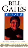 Bill Gates Speaks Insight from the World's Greatest Entrepreneur cover