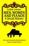 Men, Women and Pianos A Social History cover