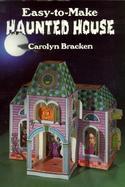 Easy-To-Make Haunted House cover