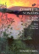 Complete Sonatas for Violin and Piano: With Separate Violin Part cover