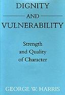 Dignity and Vulnerability Strength and Quality of Character cover
