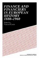 Finance and Financiers in European History 1880-1960 cover