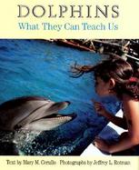 Dolphins What They Can Teach Us cover