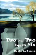 Two Plus Two Equals Six cover