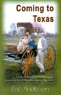 Coming to Texas A Newly Qualified Scottish Physician Arrives in the Lone Star State in 1960and Becomes a Country Doctor cover