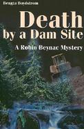 Death by a Dam Site A Robin Beynac Mystery cover