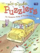 Back to School Puzzlers An Awesome Array of Puzzles and Fun! cover