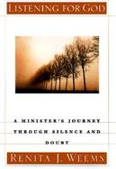 Listening for God: A Minister's Journey Through Silence and Doubt cover