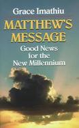 Matthew's Message Good News for the New Millennium cover