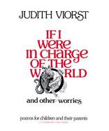 If I Were in Charge of the World and Other Worries Poems for Children & Their Parents cover