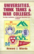 Universities, Think Tanks and War Colleges A Memoir cover
