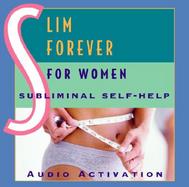 Slim Forever - For Women Subliminal Self Help cover