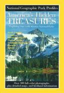 America's Hidden Treasures Exploring Our Little Known National Parks cover