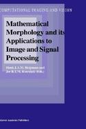 Mathematical Morphology and Its Applications to Image and Signal Processing cover