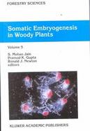 Somatic Embryogenesis in Woody Plants (volume5) cover