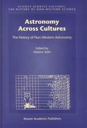 Astronomy Across Cultures The History of Non-Western Astronomy cover