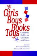 Girls, Boys, Books, Toys: Gender in Children's Literature and Culture cover