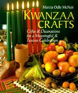 Kwanzaa Crafts Gifts and Decorations for a Meaningful and Festive Celebration cover