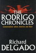 The Rodrigo Chronicles Conversations About America and Race cover