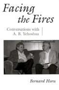 Facing the Fires Conversations With A.B. Yehoshua cover