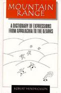 Mountain Range A Dictionary of Expressions from Appalachia to the Ozarks cover