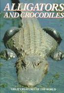 Alligators and Crocodiles cover