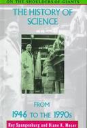 The History of Science from 1946 to the 1990s cover